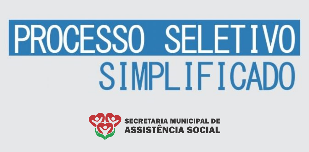 You are currently viewing EDITAL DE PROCESSO SELETIVO SIMPLIFICADO Nº 002/2021 – SECRETARIA DE ASSISTÊNCIA SOCIAL