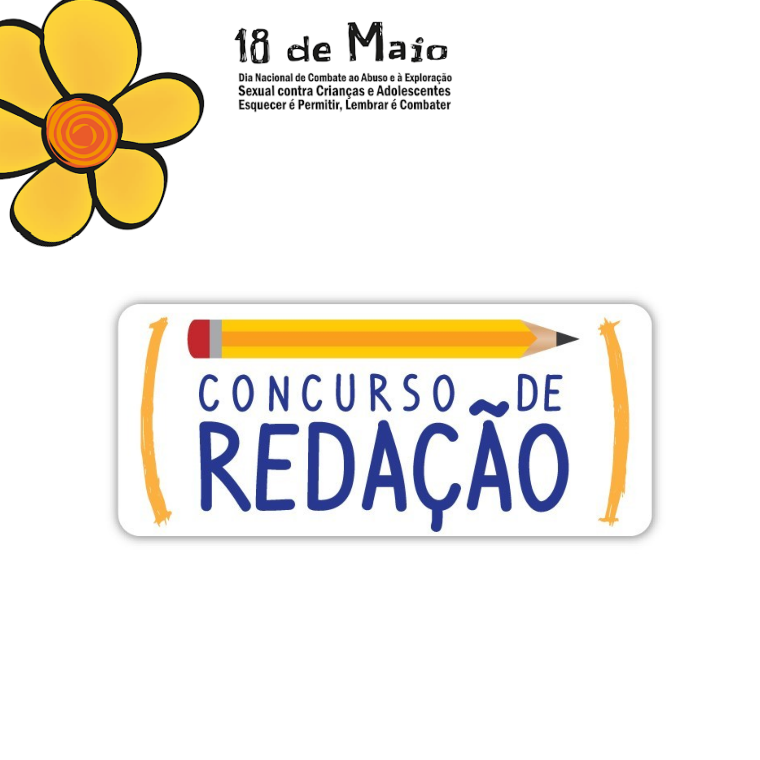 You are currently viewing CONCURSO DE REDAÇÃO SOBRE A CAMPANHA DO DIA 18 DE MAIO