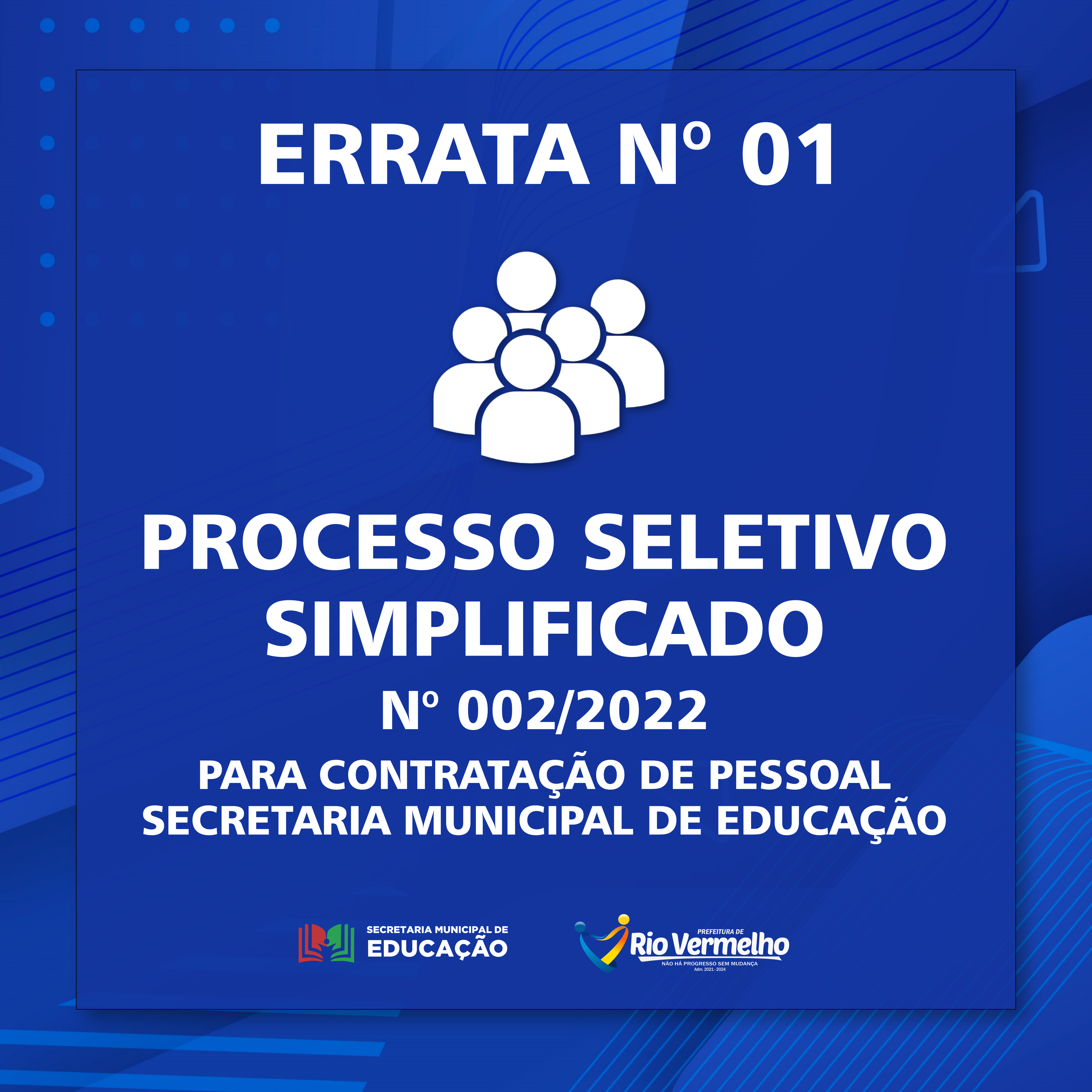 You are currently viewing ERRATA Nº 01 DO EDITAL DE PROCESSO SELETIVO SIMPLIFICADO Nº 002/2022 – SECRETARIA MUNICIPAL DE EDUCAÇÃO