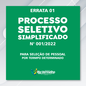 ERRATA 01 DO PROCESSO SELETIVO SIMPLIFICADO EDITAL Nº 001/2022 – PREFEITURA MUNICIPAL DE RIO VERMELHO