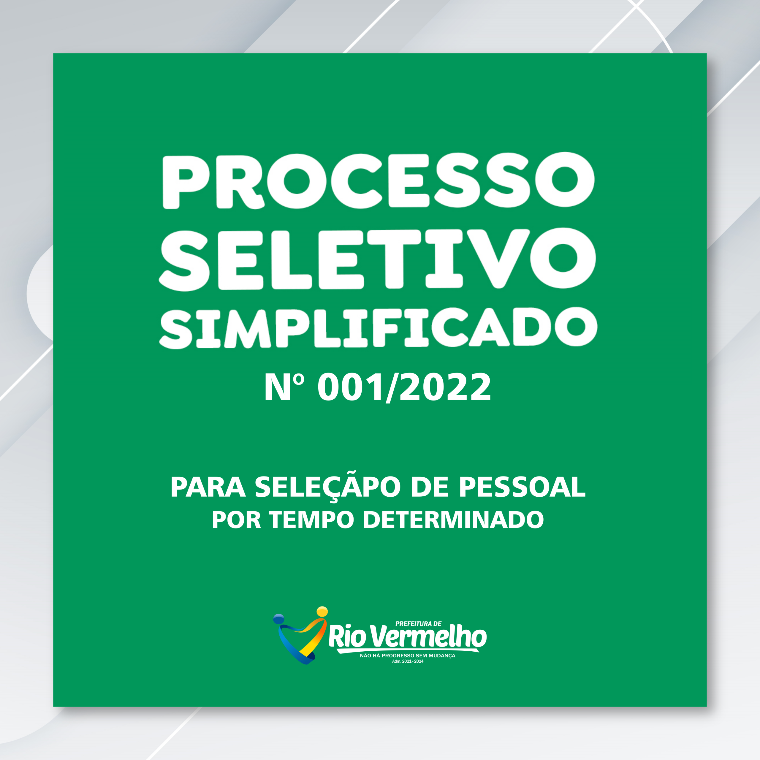 Você está visualizando atualmente PROCESSO SELETIVO SIMPLIFICADO EDITAL Nº 001/2022 – PREFEITURA MUNICIPAL DE RIO VERMELHO