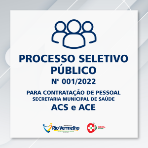EDITAL Nº 01/2022 – PROCESSO SELETIVO PÚBLICO / ACS E ACE