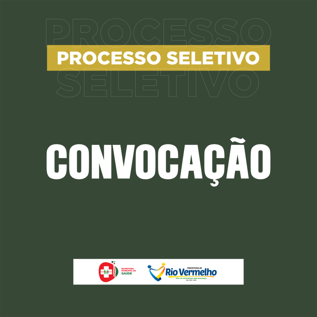 CONVOCAÇÃO – PROCESSO SELETIVO PARA CONTRATAÇÃO TEMPORÁRIA Nº 001/2022 – SECRETARIA DE SAÚDE