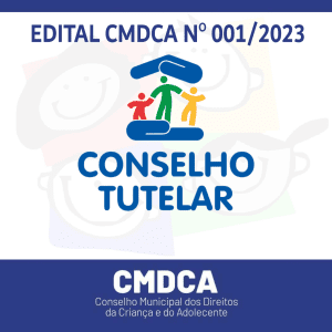EDITAL CMDCA Nº 001/2023 – Processo de escolha do Conselho Tutelar de Rio Vermelho-MG