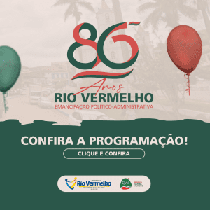 RIO VERMELHO 86 ANOS – Confira a programação da festa do aniversário da cidade