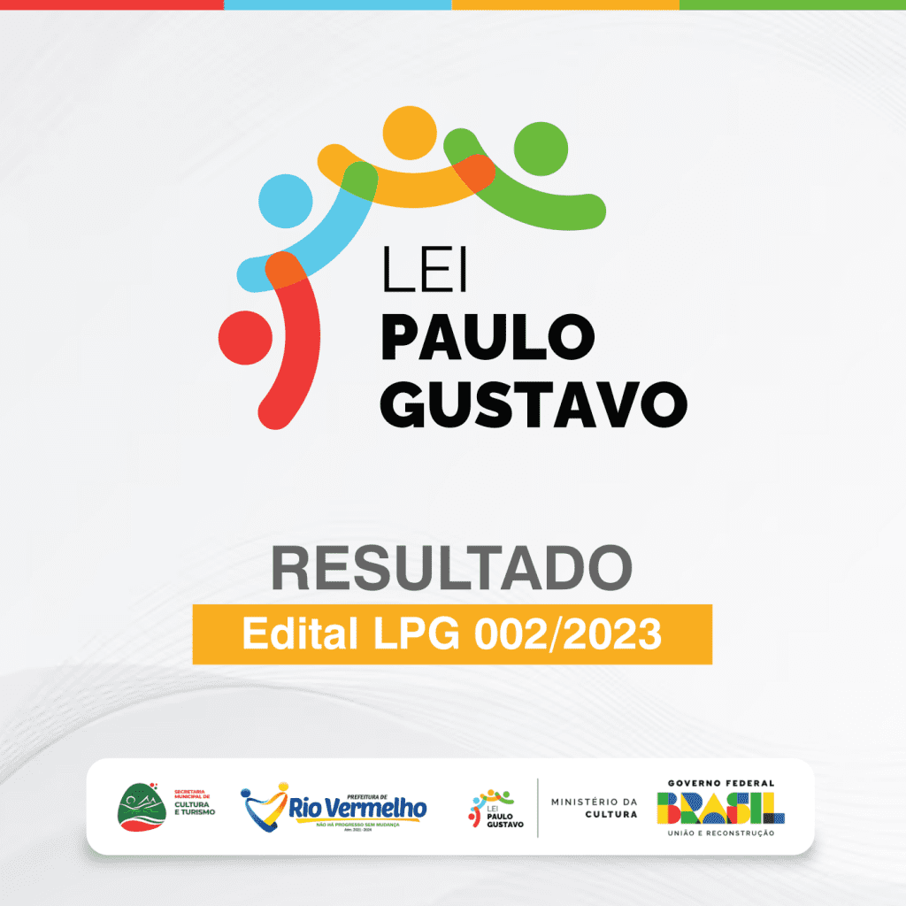 RESULTADO DO EDITAL DE CHAMAMENTO PÚBLICO Nº 002/2023 – LEI PAULO GUSTAVO – Demais áreas da Cultura