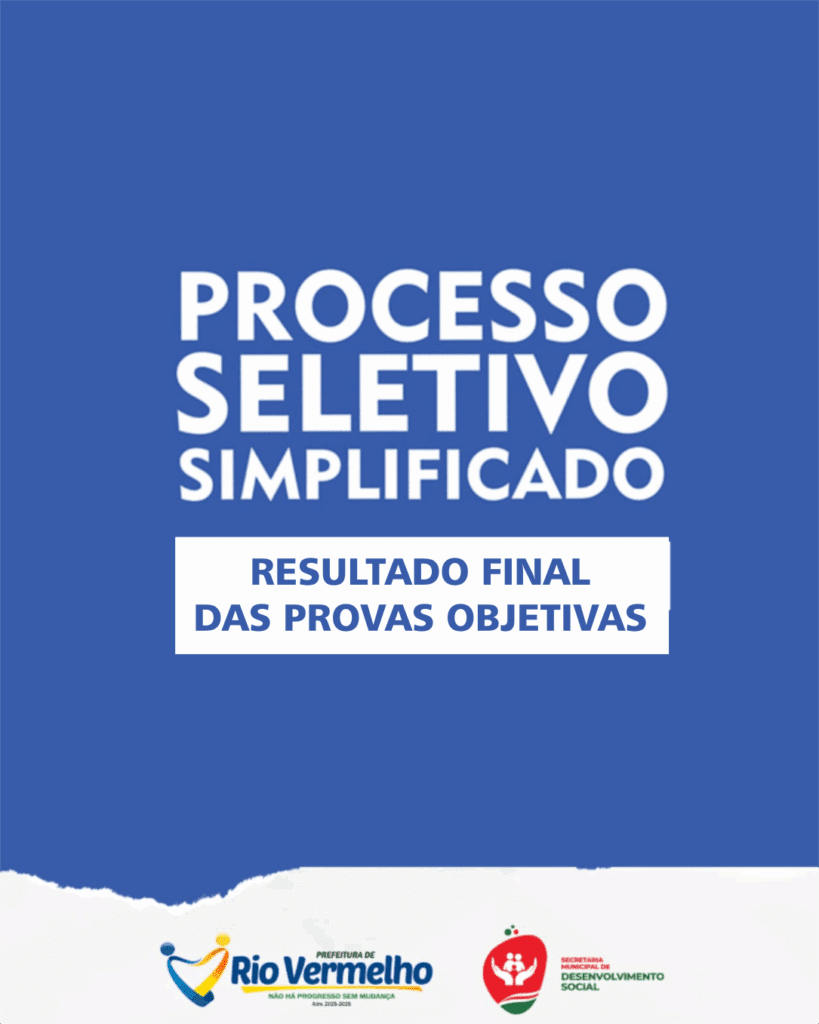 PROCESSO SELETIVO SIMPLIFICADO EDITAL Nº. 001/2025 – RESULTADO FINAL DAS PROVAS OBJETIVAS